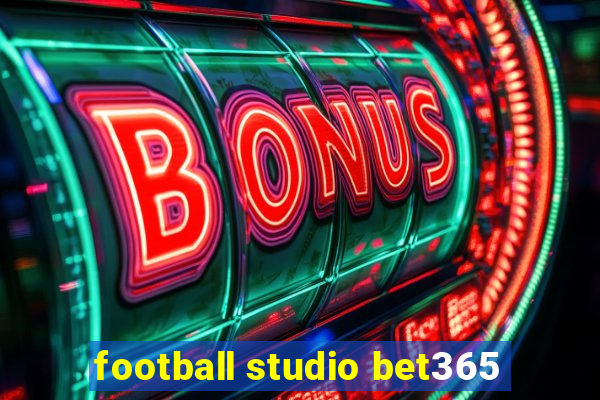 football studio bet365